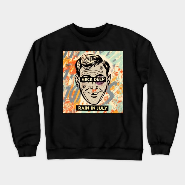 Neck deep rain in july Crewneck Sweatshirt by smugglers